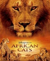 Смотреть Африканские кошки: Королевство смелости [2011] Онлайн / Watch African Cats Online